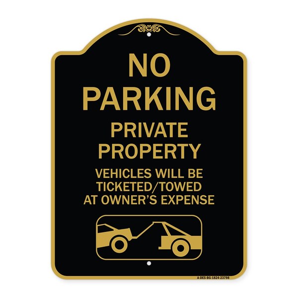 No Parking Private Property Vehicles Ticketed Towed Owners Expense Alum, 24" L, 18" H, BG-1824-23798